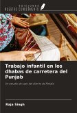 Trabajo infantil en los dhabas de carretera del Punjab