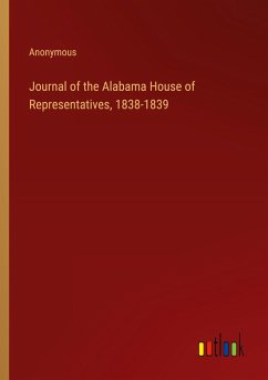 Journal of the Alabama House of Representatives, 1838-1839 - Anonymous