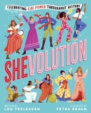 Shevolution: Celebrating Girl Power Throughout History Shevolution: Celebrating Girl Power Throughout History