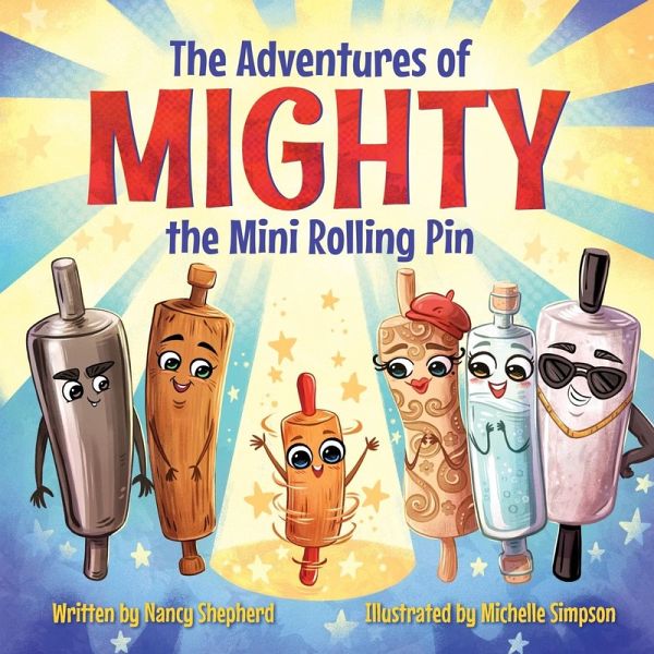 The Adventures of Mighty the Mini Rolling Pin The Adventures of Mighty the Mini Rolling Pin