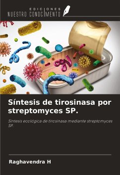 Síntesis de tirosinasa por streptomyces SP. - H, Raghavendra