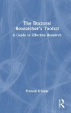 The Doctoral Researcher's Toolkit The Doctoral Researcher's Toolkit