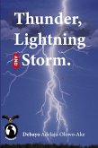 Thunder, Lightning and Storm Thunder, Lightning and Storm