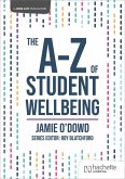 The A-Z of Student Wellbeing The A-Z of Student Wellbeing