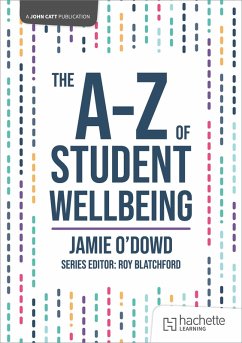 The A-Z of Student Wellbeing - O'Dowd, Jamie