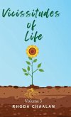 Vicissitudes of Life Vicissitudes of Life