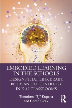 Embodied Learning in the Schools - Kopcha, Theodore â TJâ ; Ocak, Ceren