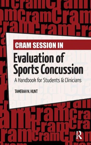 Cram Session in Evaluation of Sports Concussion Cram Session in Evaluation of Sports Concussion