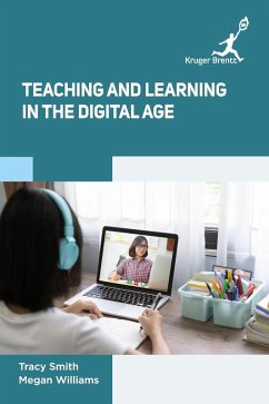 Teaching and Learning in the Digital Age - Smith, Tracy; Williams, Megan