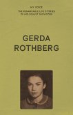 My Voice: Gerda Rothberg My Voice: Gerda Rothberg