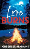 Love Burns Love Burns