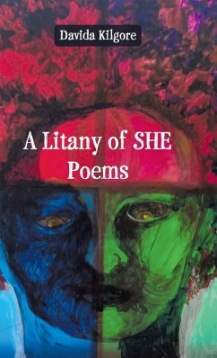 A Litany of SHE Poems - Kilgore, Davida