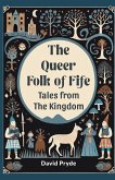 The Queer Folk Of Fife Tales From The Kingdom