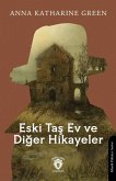 Eski Tas Ev ve Diger Hikayeler Eski Tas Ev ve Diger Hikayeler