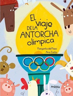 El viaje de la Antorcha Olímpica El viaje de la Antorcha Olímpica
