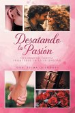 Desatando la Pasion Desatando la Pasion