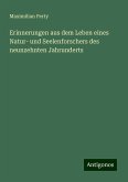 Erinnerungen aus dem Leben eines Natur- und Seelenforschers des neunzehnten Jahrunderts