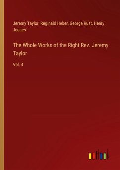 The Whole Works of the Right Rev. Jeremy Taylor