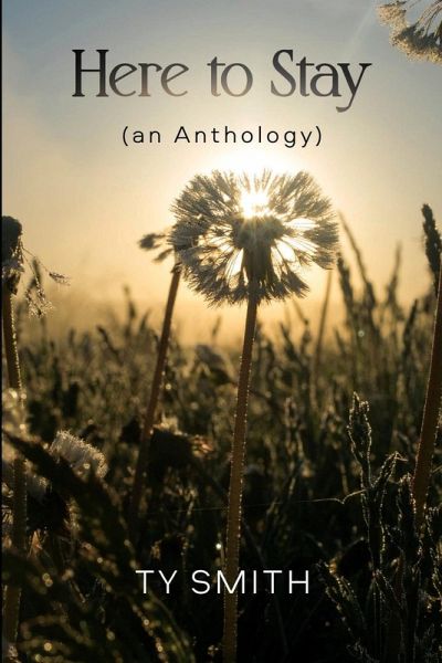 Here to Stay (an Anthology) Here to Stay (an Anthology)