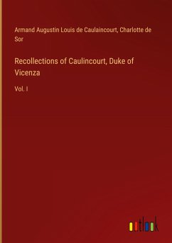 Recollections of Caulincourt, Duke of Vicenza