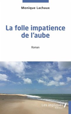 Cover La folle impatience de l'aube