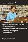 Aplicación de las TIC en las bibliotecas universitarias de Burdwan (Sadar), Bengala Occidental Aplicación de las TIC en las bibliotecas universitarias de Burdwan (Sadar), Bengala Occidental
