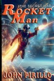 Rocket Man, The Secret War Rocket Man, The Secret War