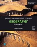 Pearson Edexcel International A-Level Geography Student Book w/code Pearson Edexcel International A-Level Geography Student Book w/code