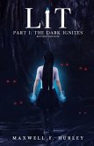 LiT Part 1 - The Dark Ignites (2024 Edition)