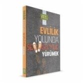 Evlilik Yolunda Sevgiyle Yürümek Evlilik Yolunda Sevgiyle Yürümek