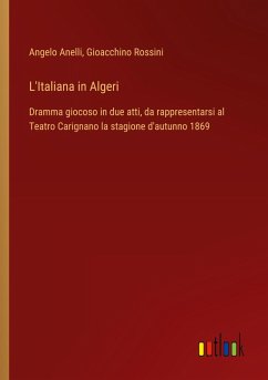 L'Italiana in Algeri - Anelli, Angelo; Rossini, Gioacchino