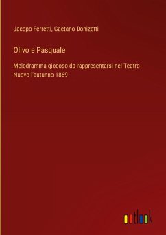 Olivo e Pasquale - Ferretti, Jacopo; Donizetti, Gaetano