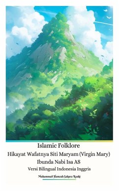 Islamic Folklore Hikayat Wafatnya Siti Maryam (Virgin Mary) Ibunda Nabi Isa AS Versi Bilingual Indonesia Inggris - Ryuki, Muhammad Hamzah Sakura