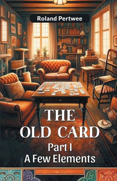 The Old Card Part I A Few Elements The Old Card Part I A Few Elements