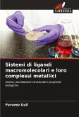 Sistemi di ligandi macromolecolari e loro complessi metallici