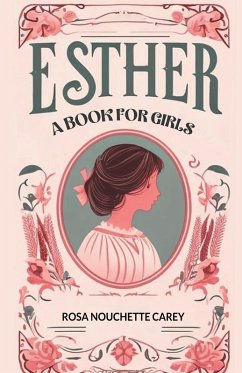 Esther A book for girls - Carey, Rosa Nouchette