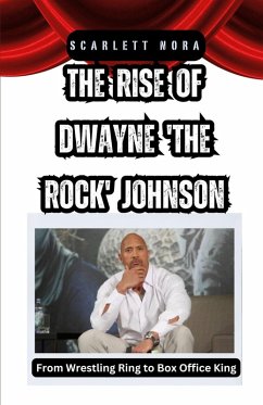 Cover The Rise of Dwayne 'The Rock' Johnson