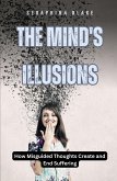 The Mind's Illusions The Mind's Illusions