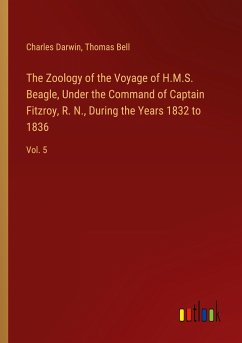 The Zoology of the Voyage of H.M.S. Beagle, Under the Command of Captain Fitzroy, R. N., During the Years 1832 to 1836 - Darwin, Charles; Bell, Thomas