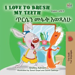 I Love to Brush My Teeth (English Amharic Bilingual Book for Kids)