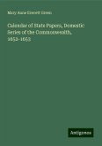 Calendar of State Papers, Domestic Series of the Commonwealth, 1652-1653