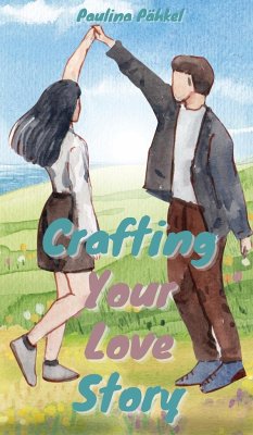 Crafting Your Love Story - Pähkel, Paulina