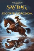 Saving the Second Kingdom Saving the Second Kingdom