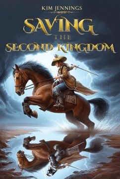Saving the Second Kingdom - Jennings, Kim
