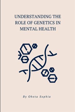 Understanding the Role of Genetics in Mental Health - Sophia, Oheta