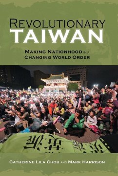 Revolutionary Taiwan - Chou, Catherine Lila; Harrison, Mark