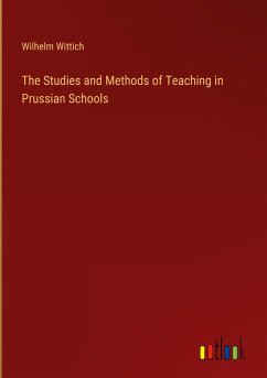 The Studies and Methods of Teaching in Prussian Schools