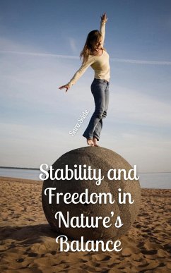 Stability and Freedom in Nature's Balance - Säde, Sara