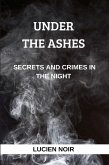 Under the Ashes Under the Ashes