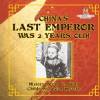 China's Last Emperor was 2 Years Old! History Books for Kids   Children's Asian History